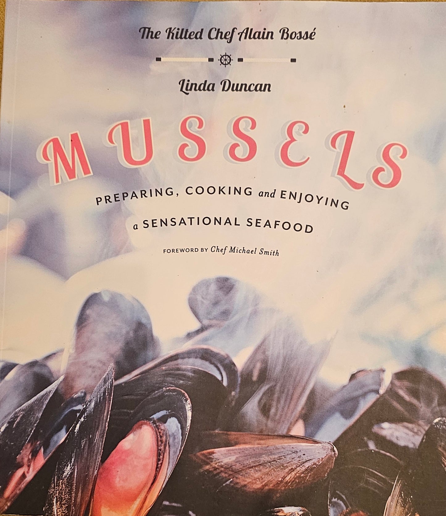 Kilted Chef Alain Bosse Mussels Cookbook