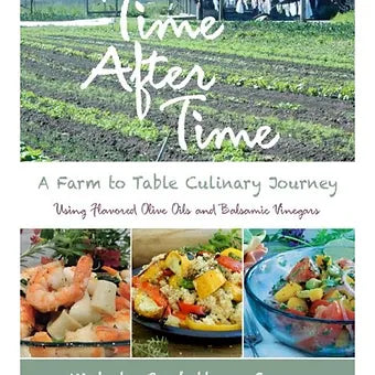 Time After Time: A Farm to Table Culinary Journey
